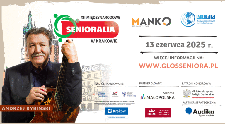 Plakat promujący XII Międzynarodowe Senioralia w Krakowie. Na zdjęciu Andrzej Rybiński, logo MANKO, MIRS. Data: 13 czerwca 2025. Więcej informacji na: www.glosseniora.pl